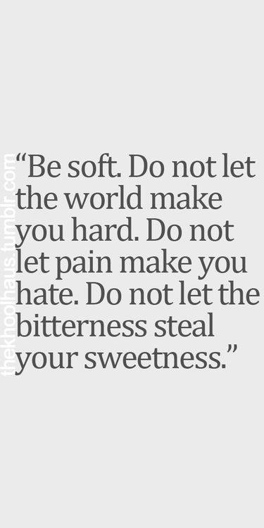 be soft